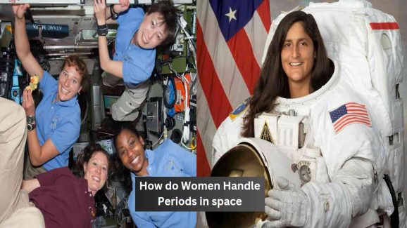 How Do Women Astronauts Manage Periods in Space? Here’s the Truth