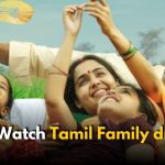 Top 5 Must Watch Tamil Family dramas