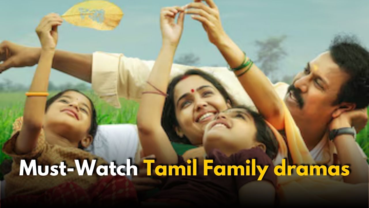 Top 5 Must Watch Tamil Family dramas