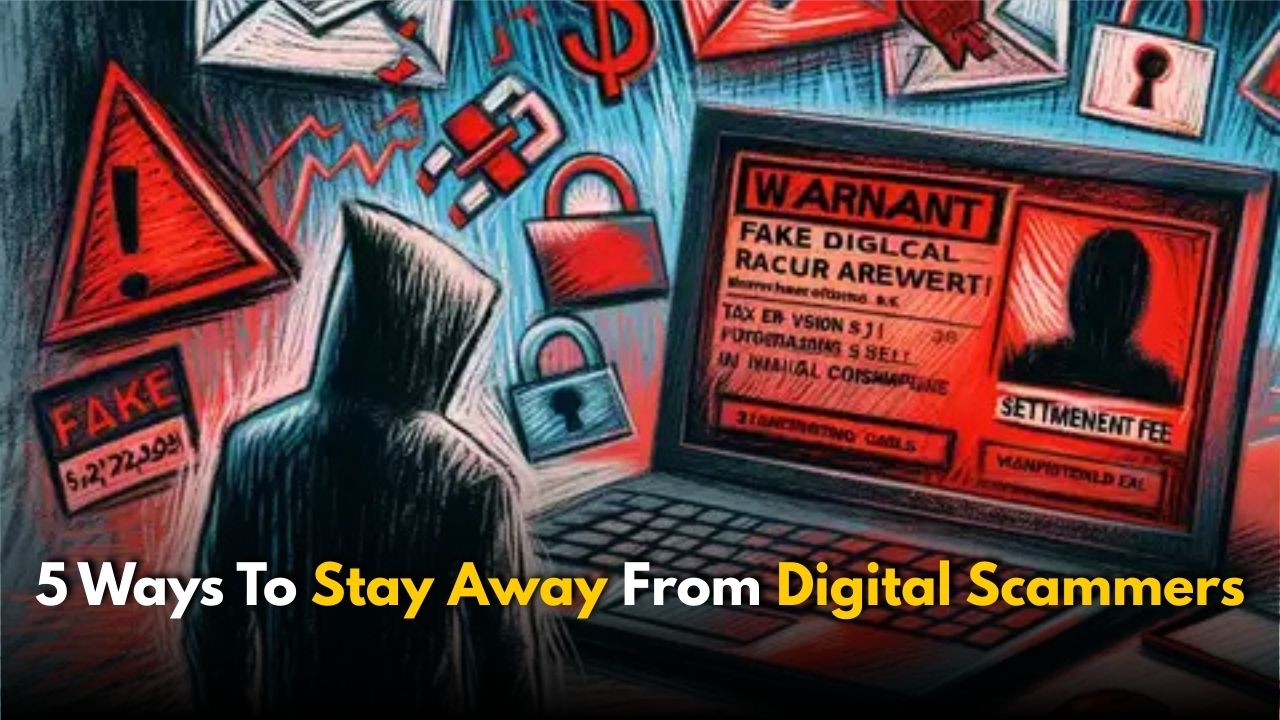 5 ways to stay away from digital scammers