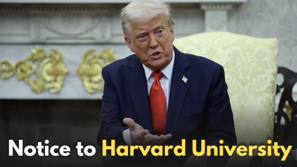 Trump Sends Notice to Harvard University: Here’s why