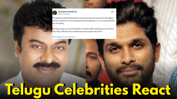 Pahalgam Terror Attack: Chiranjeevi, Allu Arjun, Jr NTR Tweets