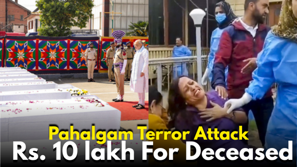 Pahalgam Terror Attack: Compensation Details for Victims’ Families