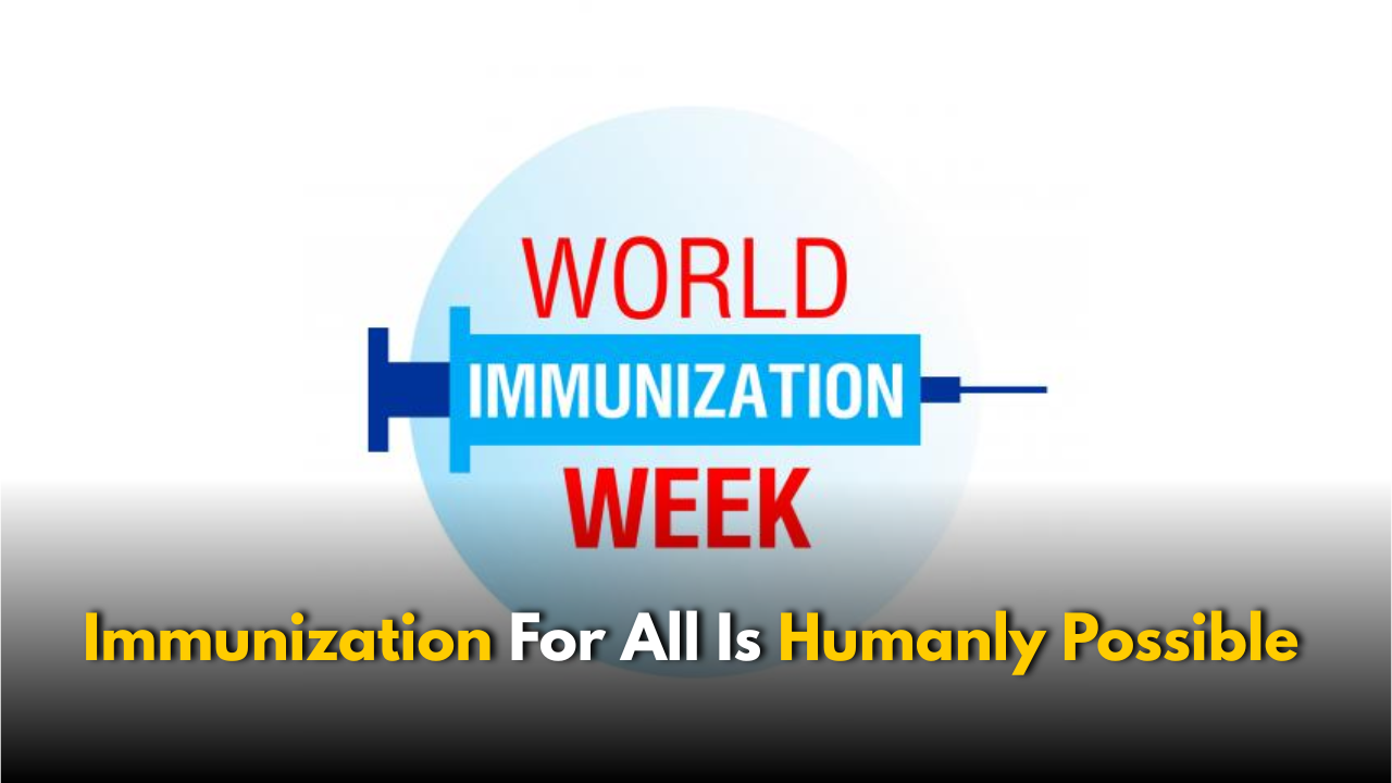 World Immunization Week 2025: Why is it Important?