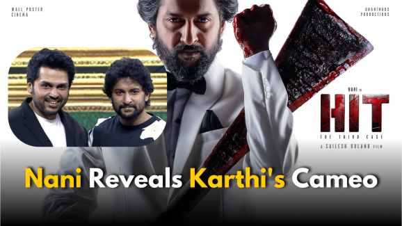 HIT 3 Cameo: Nani reveals Karthi’s Cameo, “There are many surprises”