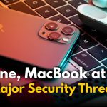 iPhone, MacBook at Risk: Indian Govt Flags Major Security Threat