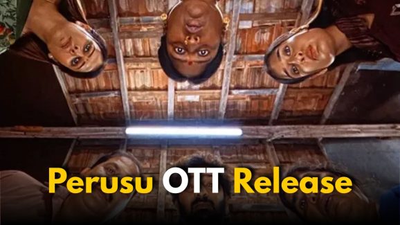 Perusu OTT Release: When and Where to Watch