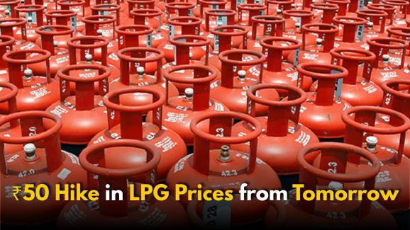 LPG Prices to Rise by ₹50 Starting Tomorrow
