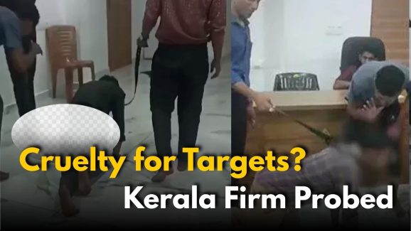 Kerala Marketing Firm’s Shocking Abuse: Spark Outrage, Probe Ordered