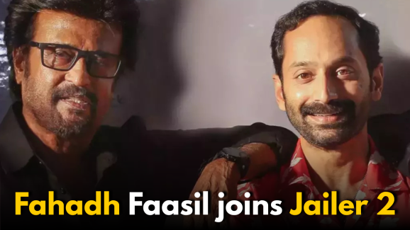 Fahadh Faasil to join Rajinikanth’s Jailer 2