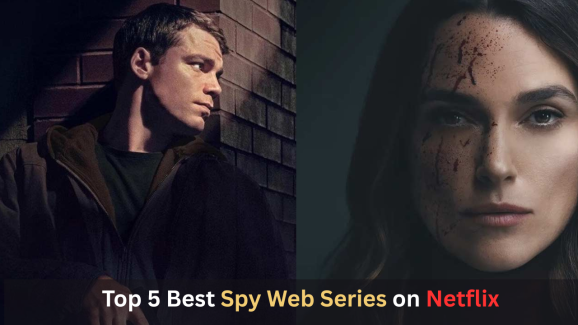 Top 5 Best Spy Web Series on Netflix
