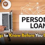 Personal Loans: 4 Things You Should Consider