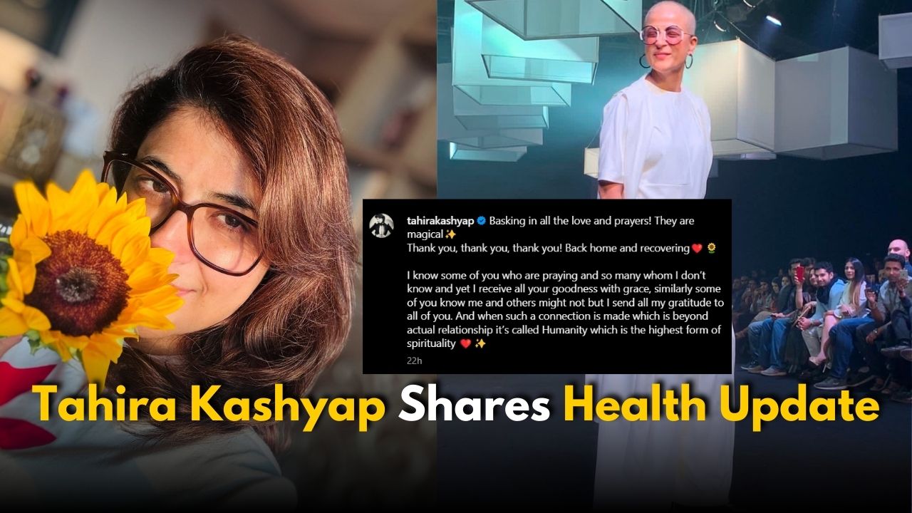 Tahira Kashyap Shares Health Update: “Back home and recovering”