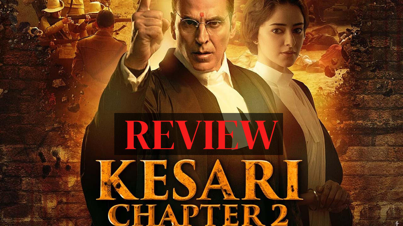 Kesari Chapter 2 Review: Akshay Kumar, R Madhavan Brings Truth