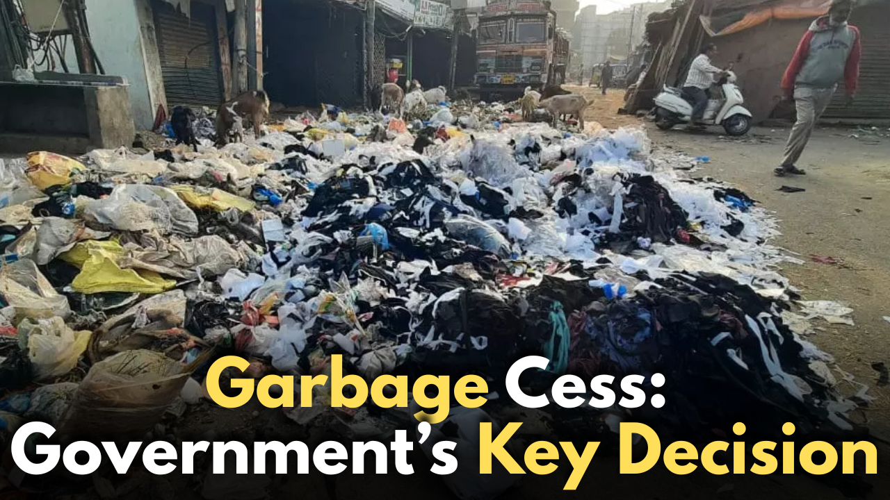 Government to Impose Tax on Garbage: Where, and From When?