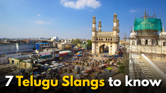 7 Telugu Slangs to know- When in Hyderabad