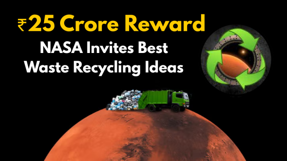 NASA Invites Best Waste Recycling Ideas with ₹25 Crore Reward