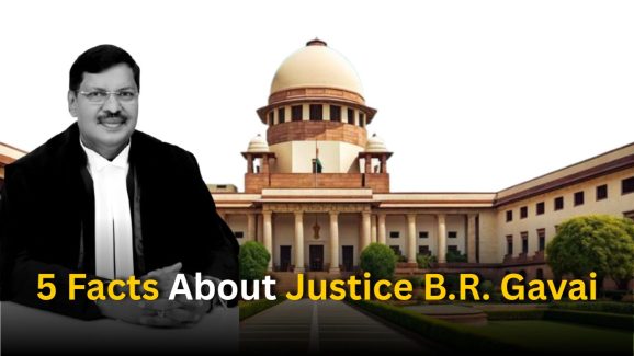 5 Facts About Justice B.R. Gavai: India’s Next CJI