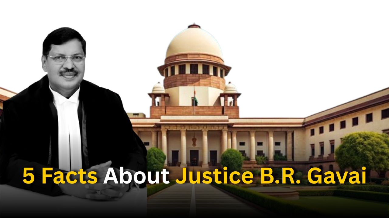 5 Facts About Justice B.R. Gavai: India’s Next CJI