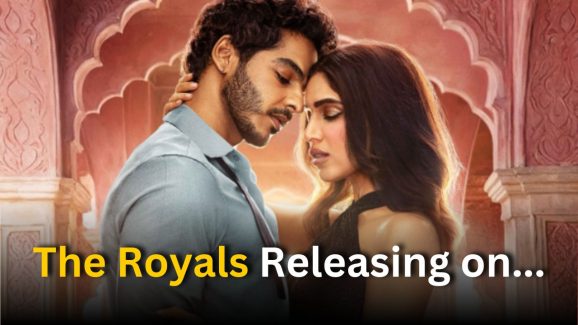 The Royals Release Date Revealed: Starring Ishaan & Bhumi