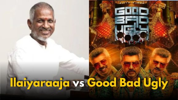 Ilaiyaraaja Slaps ₹5 Cr Notice on ‘Good Bad Ugly’ Team