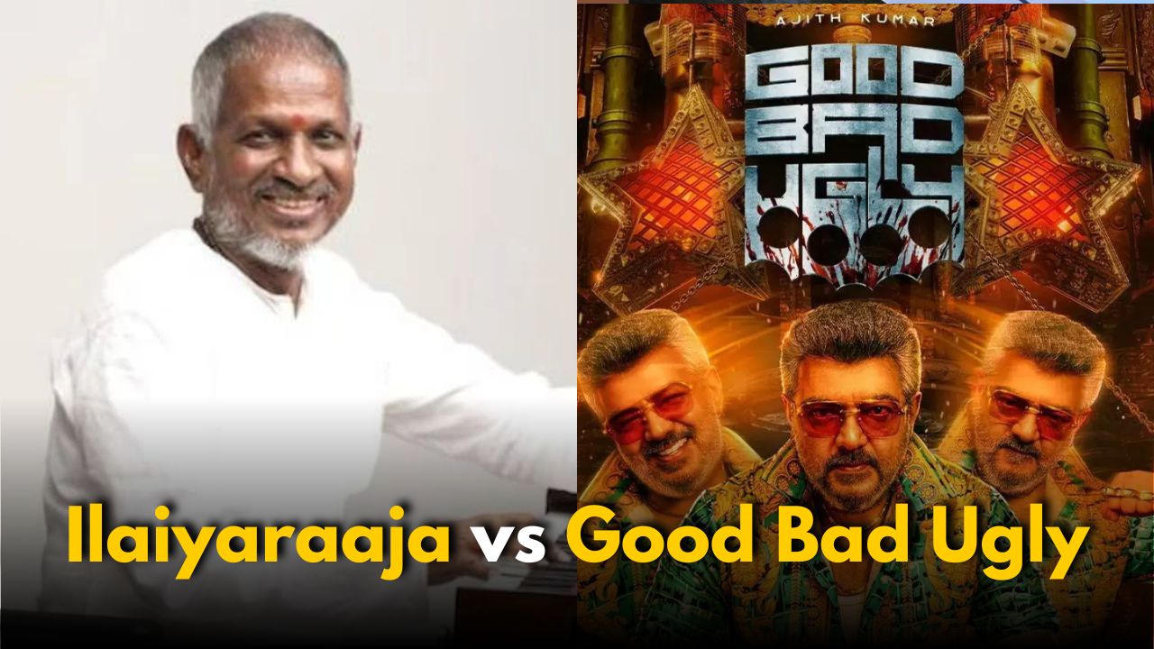 Ilaiyaraaja Slaps ₹5 Cr Notice on ‘Good Bad Ugly’ Team