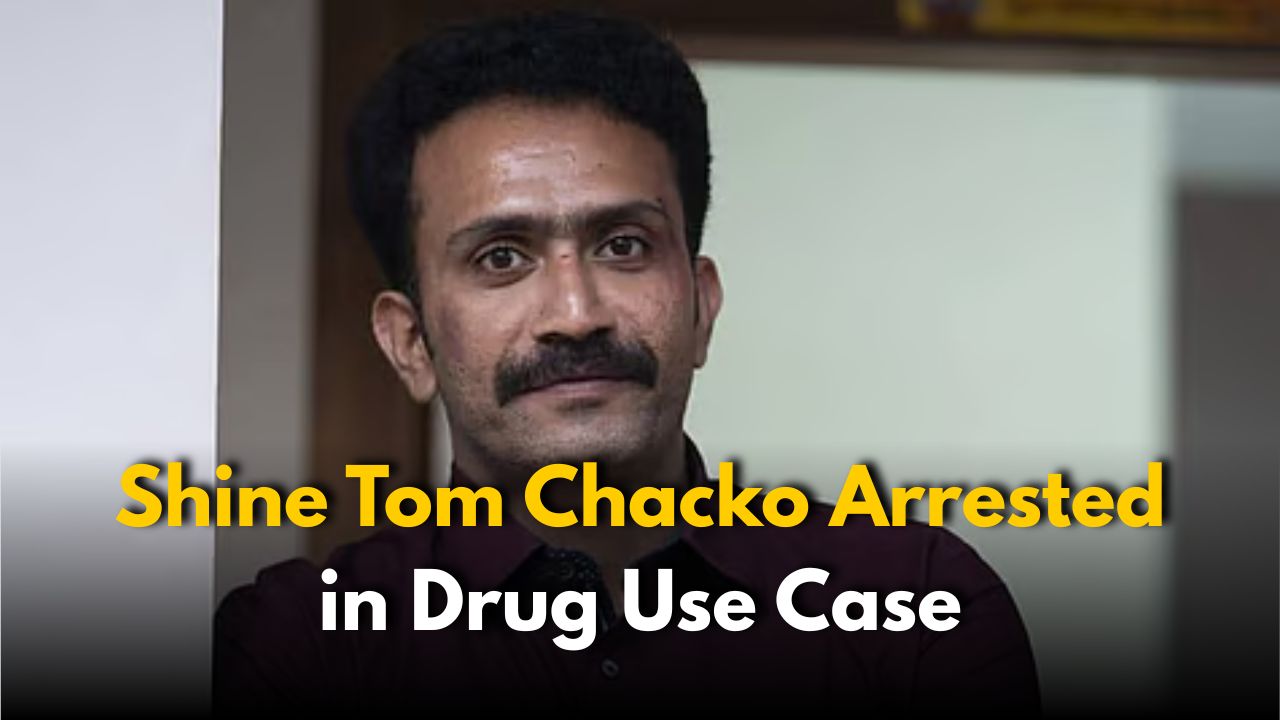 Malayalam actor Shine Tom Chacko Arrested in Drug Case