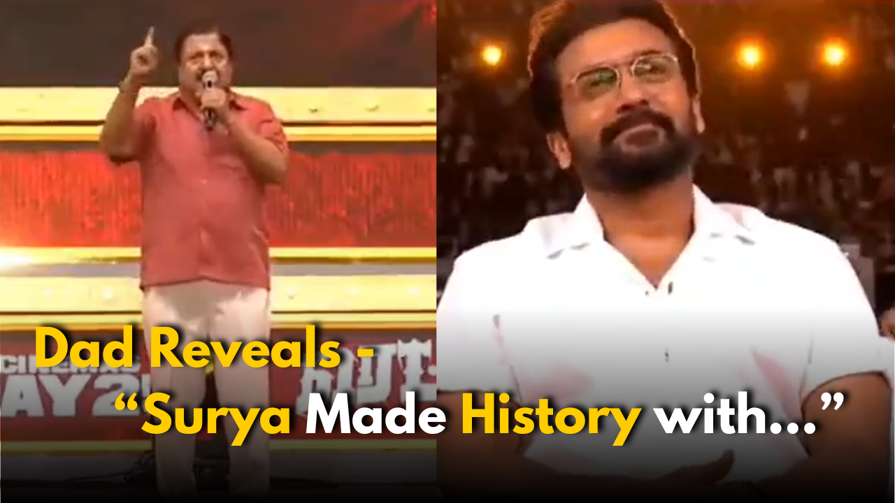 Suriya’s Father on His Hardwork: “He Set the Trend..!”