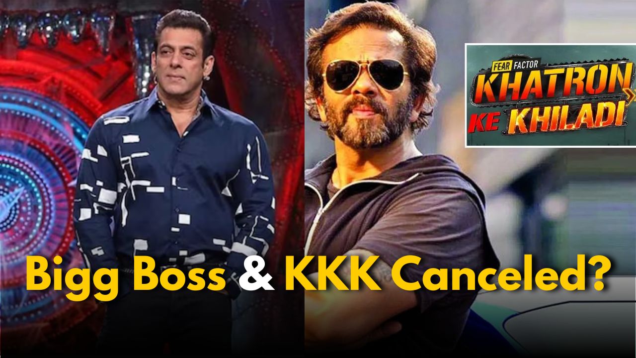 Bigg Boss & Khatron Ke Khiladi Canceled?: Complete Details