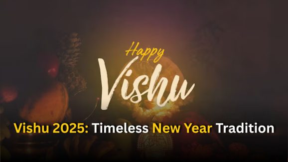 Vishu 2025: Date, Story, and Why It Matters: Complete Guide