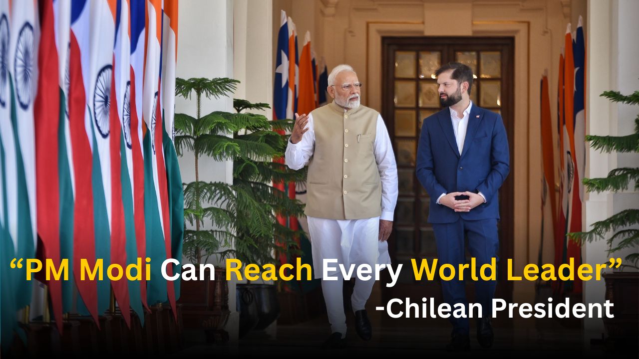 PM Modi can talk to all world leaders, Says Chile’s President