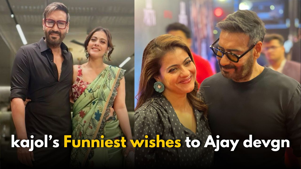 Ajay devgn gets funniest birthday wishes from Kajol
