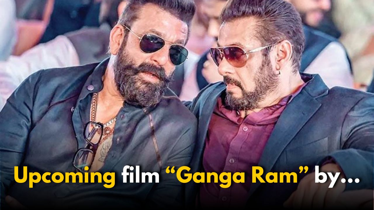 Sanjay Dutt & Salman’s next film titled Ganga Ram