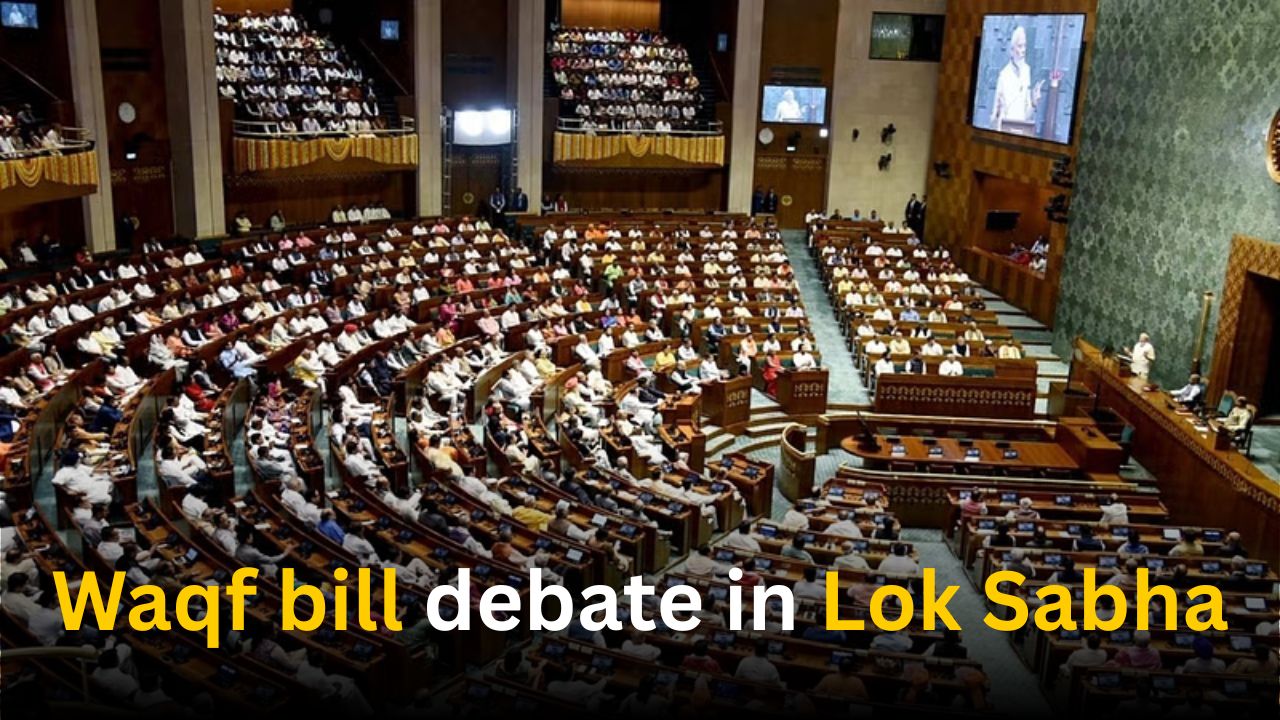 Waqf bill debate in Lok Sabha: Complete Details