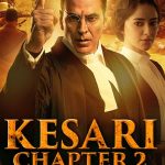 Kesari 2: 5 Reasons To Watch Akshay Kumar’s Historical Drama