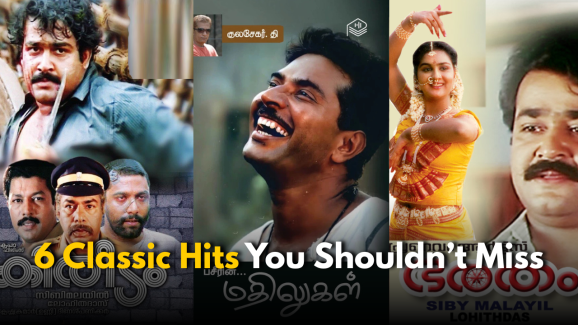 Malayalam OTT: 6 Classic Hits You Shouldn’t Miss