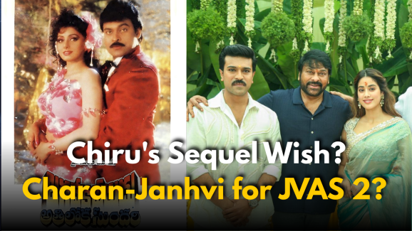 JVAS: Why Chiranjeevi Wants Ram Charan & Janhvi in Sequel