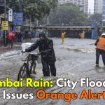 Mumbai Rain: City Flooded, IMD Issues Orange Alert