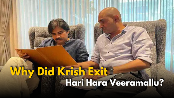 Why Did Krish Exit Hari Hara Veeramallu?: Pawan’s Role Involved
