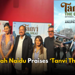 Venkaiah Naidu Praises Anupam Kher’s ‘Tanvi The Great’