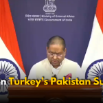 India Responded on Turkey’s Support to Pakistan: MEA