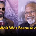 Kamal Haasan Reveals Delay on Mani Ratnam Collaboration