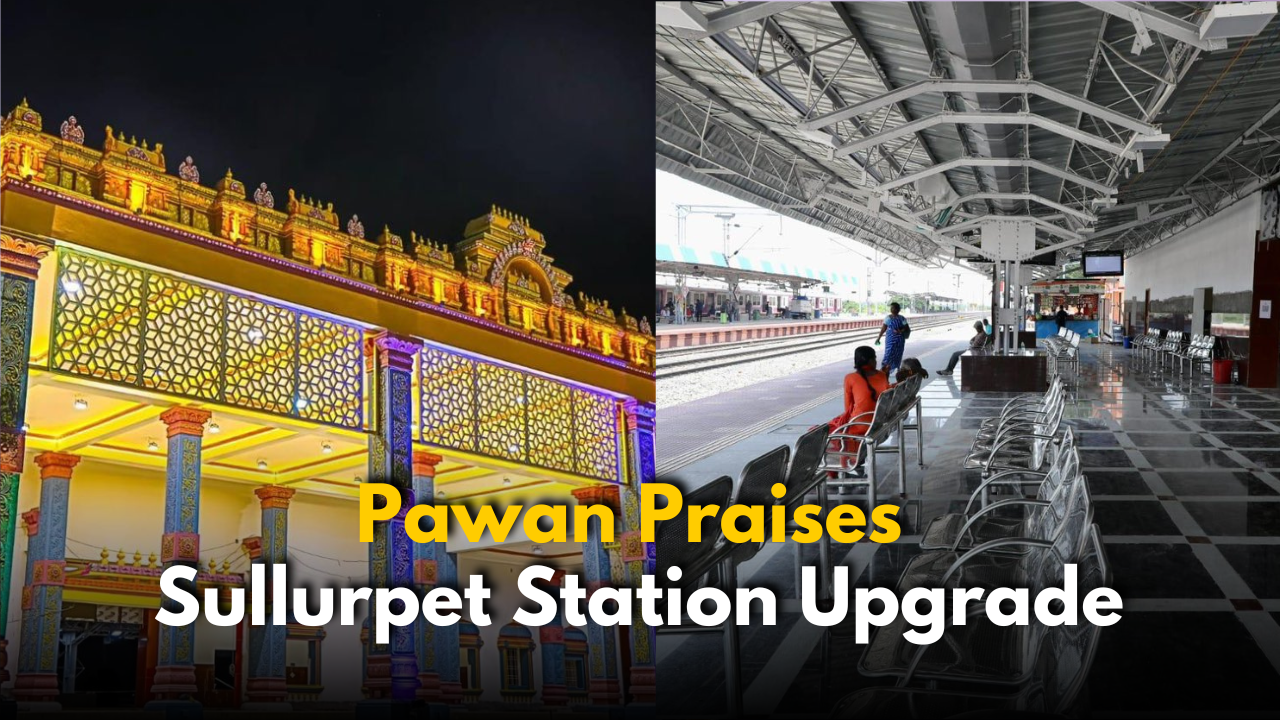 Pawan Kalyan Praises Sullurpet Station Upgrade