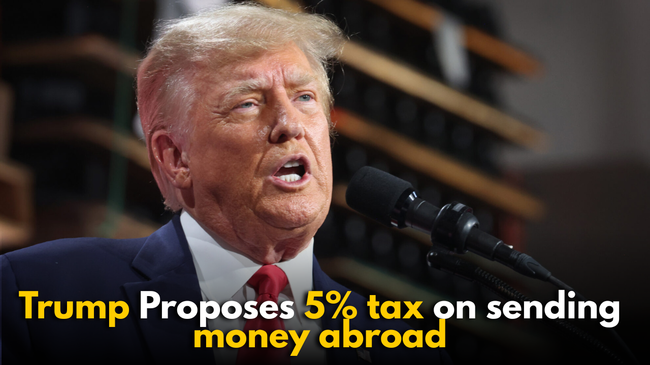 Trump Proposes 5% tax on sending money abroad