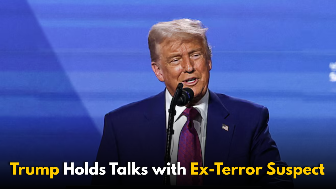 Trump Holds Talks with Ex-Terror Suspect: Here’s what we know