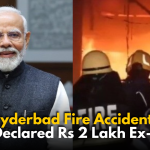 Hyderbad Fire Accident: PM Modi Declared Rs 2 Lakh Ex-Gratia