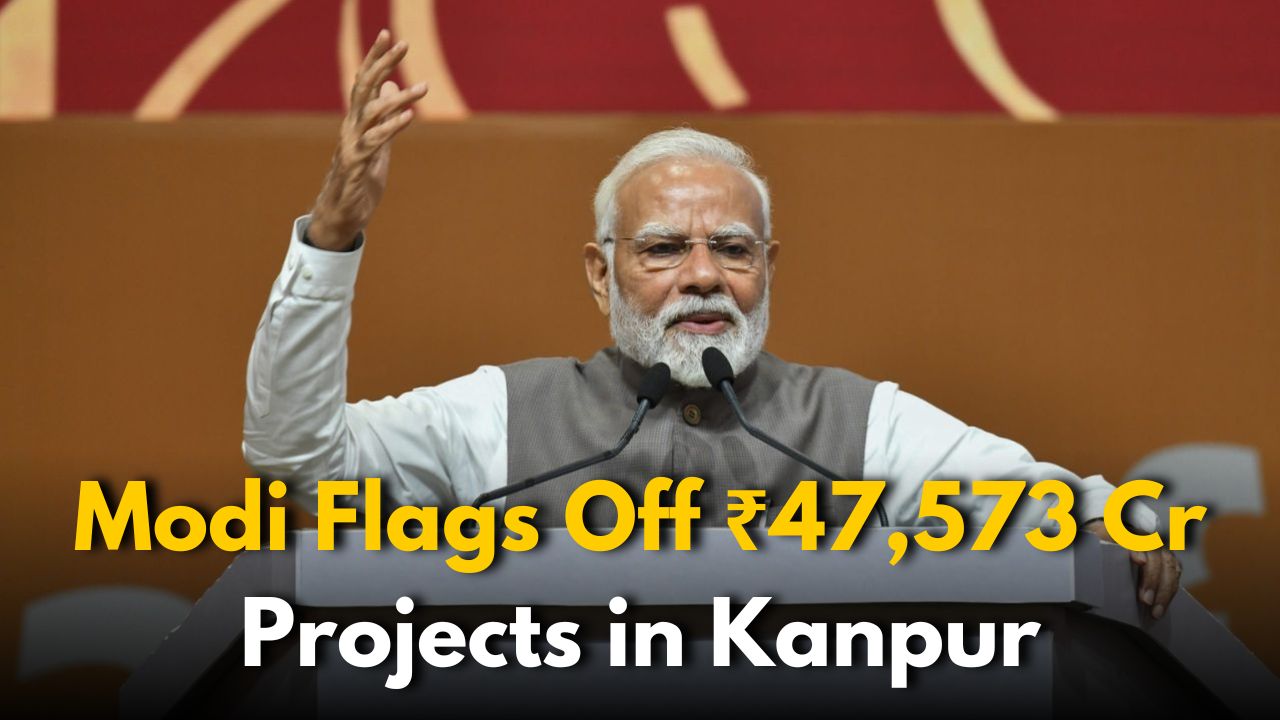PM Modi Launches ₹47,573 Cr Projects in Kanpur