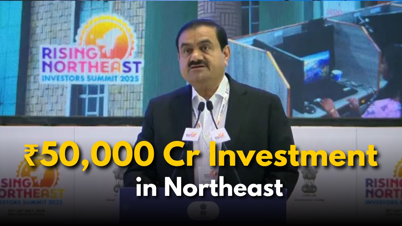 Adani to Invest ₹50,000 Cr in Northeast in a Decade