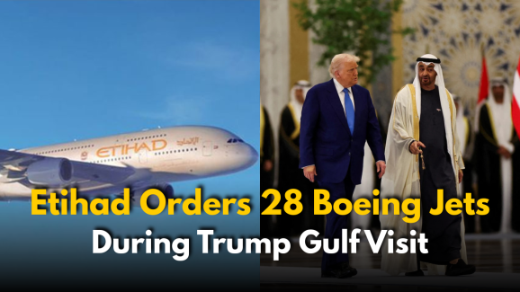 Etihad Orders 28 Boeing Jets During Trump Gulf Visit