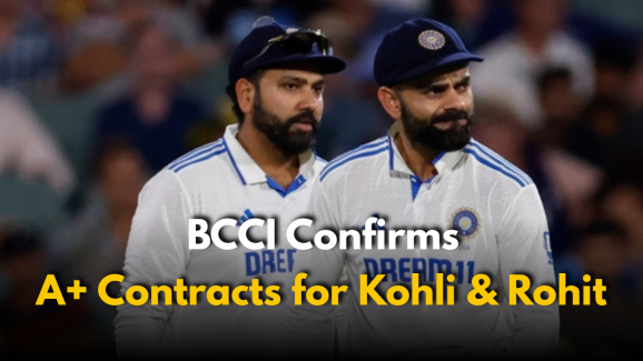 BCCI Confirms Kohli, Rohit’s A+ Contracts Post-Retirement